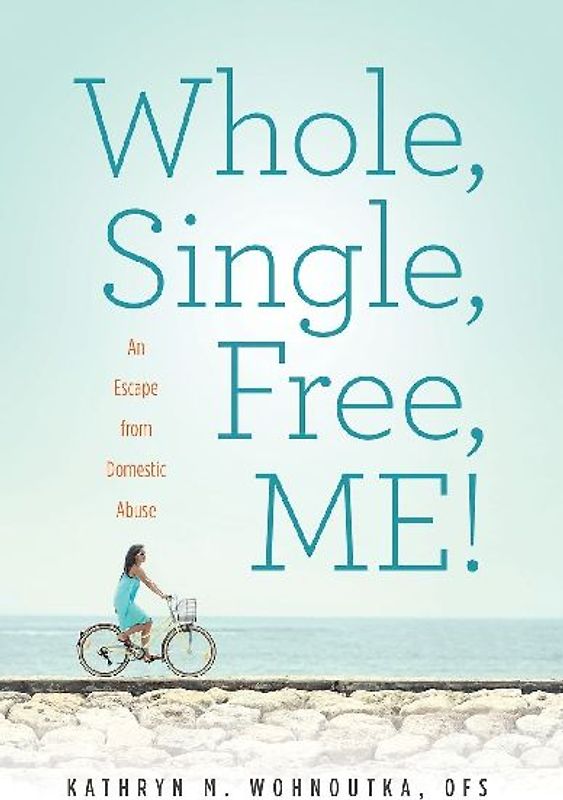 Whole, Single, Free, ME!