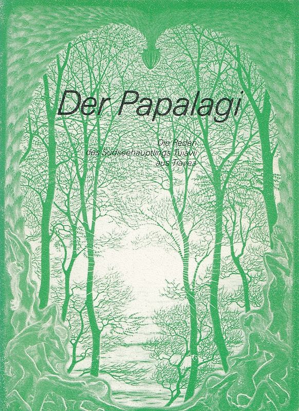 Der Papalagi: Die Reden des Südseehäuptlings Tuiavii aus Tiavea [Taschenbuch]