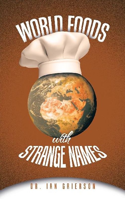 World Foods with Strange Names