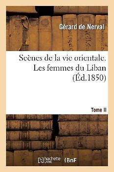 Scènes de la Vie Orientale. Les Femmes Du Liban II