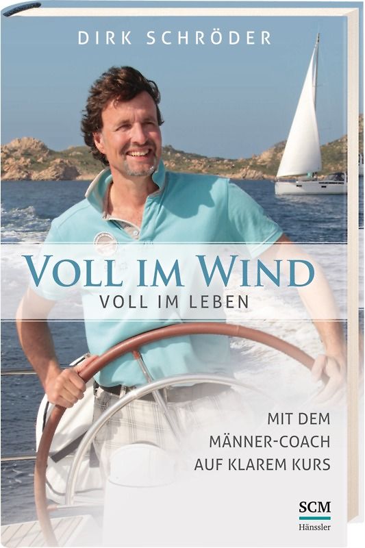 Voll im Wind – voll im Leben. Mit dem Männer-Coach auf klarem Kurs