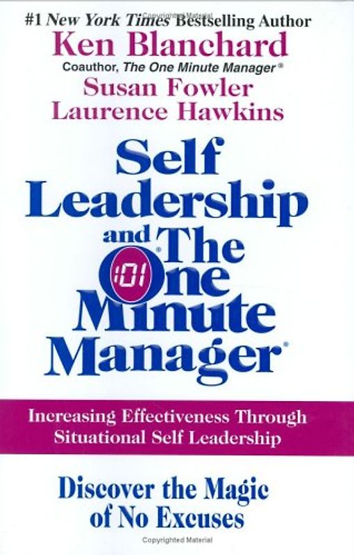 Self Leadership and the One Minute Manager: Increasing Effectiveness Through Situational Self Leadership - Ken Blanchard