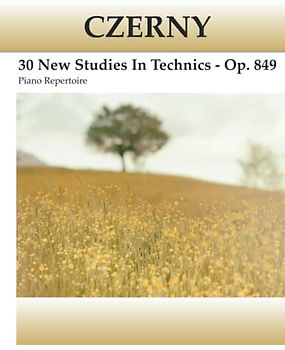 Czerny - 30 New Studies In Technics Op. 849