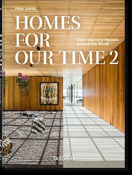 Homes For Our Time. Contemporary Houses around the World. Vol. 2. 45th Ed.