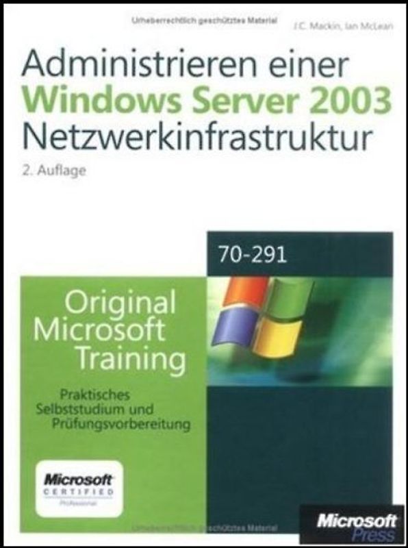 Administrieren einer Microsoft Windows Server 2003-Netzwerkinfrastruktur - Original Microsoft Training: Examen 70-291