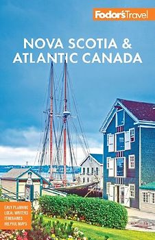 Fodor's Nova Scotia & Atlantic Canada