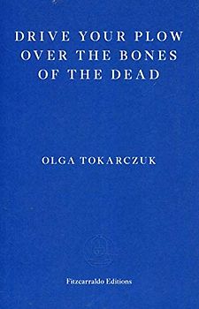 Drive your Plow over the Bones of the Dead