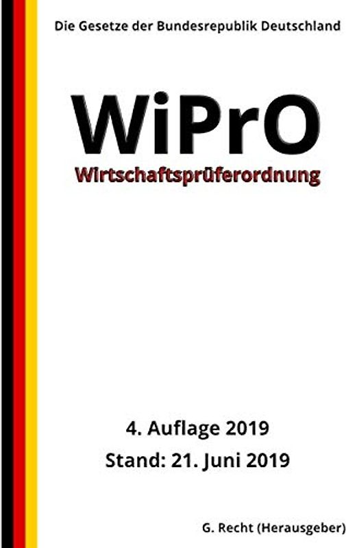 Wirtschaftsprüferordnung - WiPrO, 4. Auflage 2019