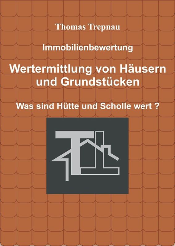 Immobilienbewertung Wertermittlung von Häusern und Grundstücken