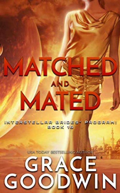 Matched and Mated (Interstellar Brides® Program, Band 16)