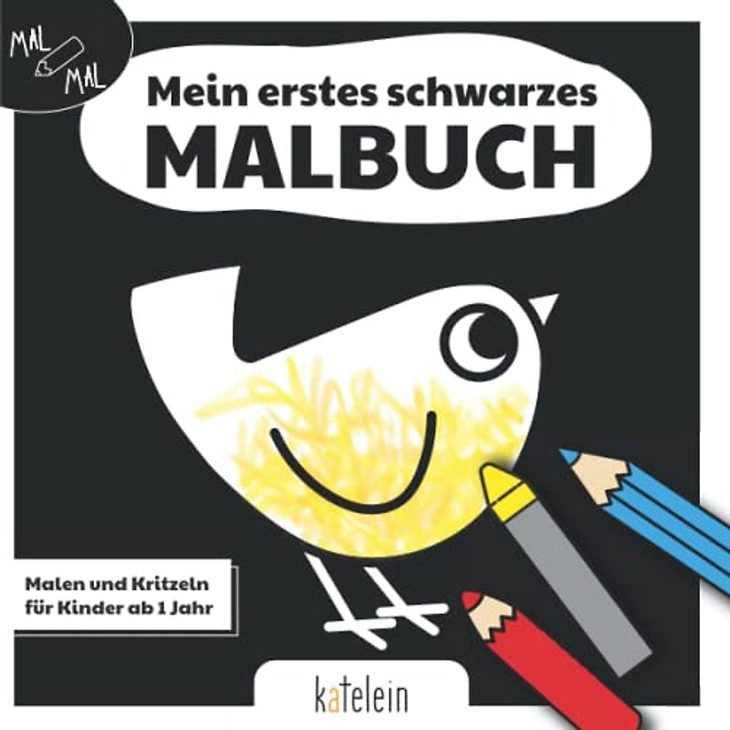 Mein erstes schwarzes Malbuch: Kritzeln und Malen lernen für Kinder ab 1 Jahr – einfache Bilder, schwarzer Hintergrund mit starken Kontrasten für ... 1 bis 3 Jahren aus der MAL MAL Reihe, Band 1)