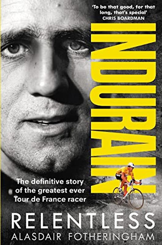 Indurain: Fotheringham Alasdair