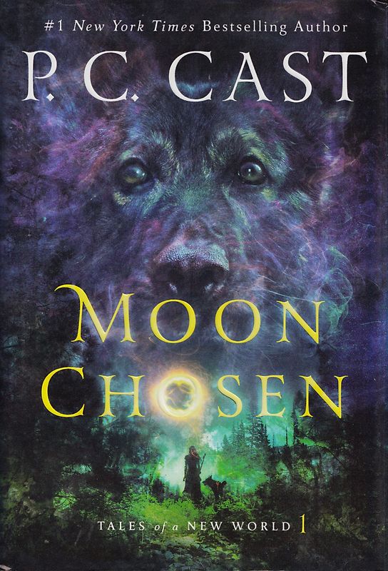 Moon Chosen: Tales of a New World 01 - P. C. Cast [Hardcover]