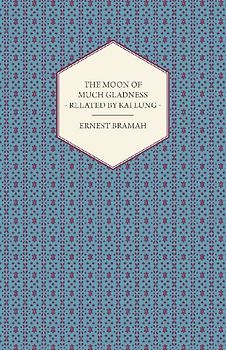 The Moon of Much Gladness - Related by Kai Lung