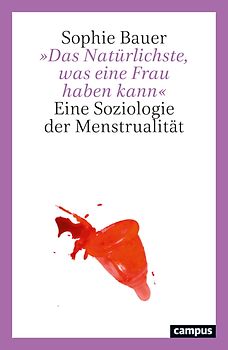 »Das Natürlichste, was eine Frau haben kann«