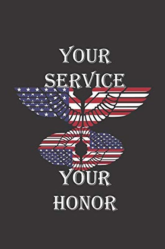 Your Service, Your Honor: Military Soldier Appreciation Gift- Small lined Journal Notebook