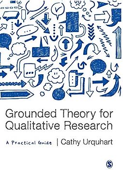 Grounded Theory for Qualitative Research: A Practical Guide
