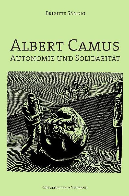 Albert Camus. Autonomie und Solidarität