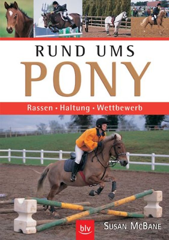 Rund ums Pony. Rassen · Haltung · Wettbewerb