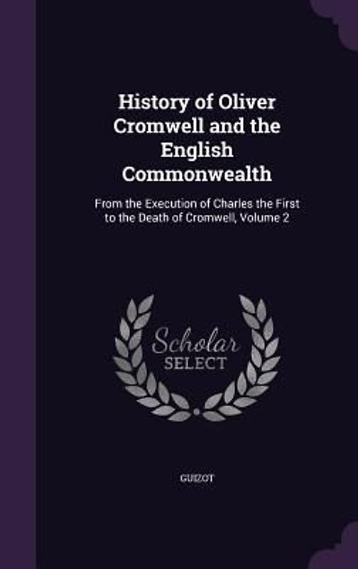 History of Oliver Cromwell and the English Commonwealth