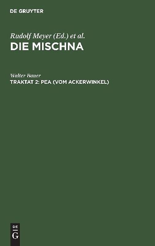 Die Mischna. Zeraim / Pea (Vom Ackerwinkel)