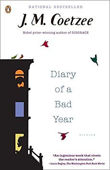 Diary of a Bad Year - Coetzee, J. M.