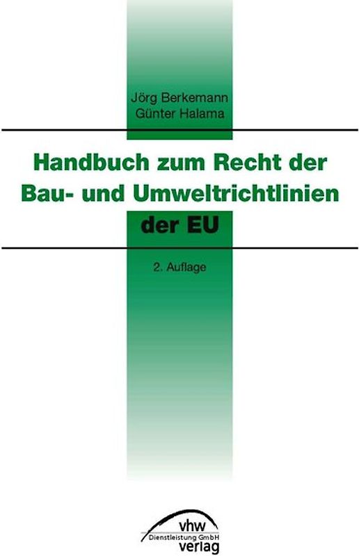 Handbuch zum Recht der Bau- und Umwelt-Richtlinien der EU