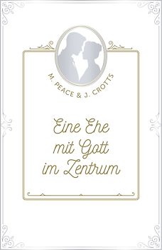 Eine Ehe mit Gott im Zentrum