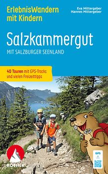 ROTHER Wanderbuch ErlebnisWandern mit Kindern Salzkammergut. 40 Touren und viele Freizeittipps