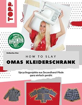How to slay Omas Kleiderschrank.