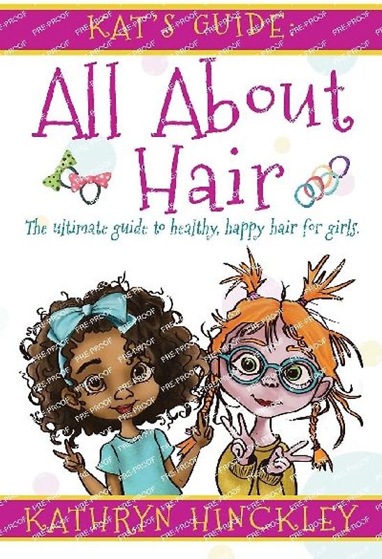 Kat's Guide All About Hair