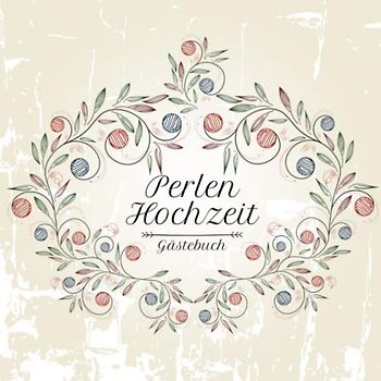 Perlenhochzeit Gästebuch: Motiv 3 | Zum Ausfüllen | Für bis zu 40 Gäste zur Hochzeitsfeier | Geschenkidee