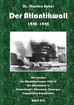 Der Atlantikwall 1940-1945