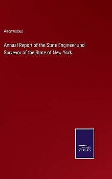 Annual Report of the State Engineer and Surveyor of the State of New York