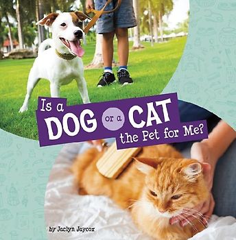 Is a Dog or a Cat the Pet for Me?