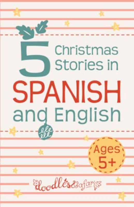 5 Spanish Christmas Stories for Kids: Children's Christmas Books in Spanish and English for Ages 5+ | Bilingual Winter Holiday Tales Collection