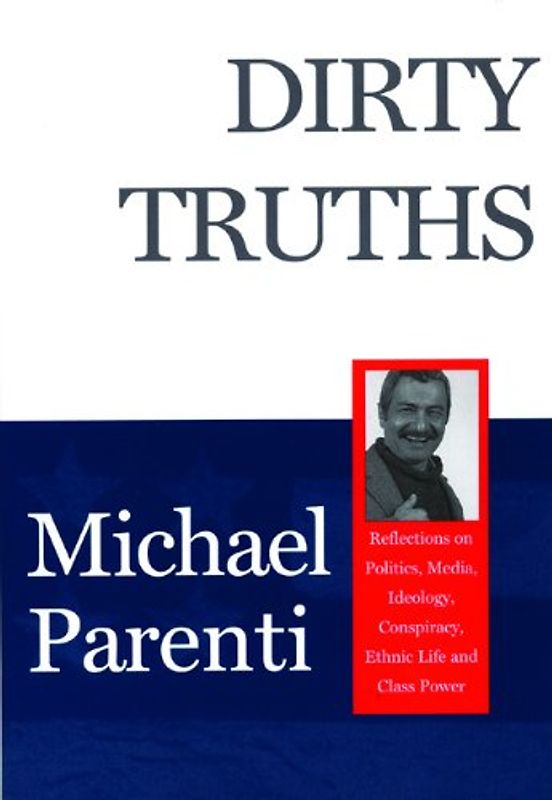 Dirty Truths - Parenti, Michael
