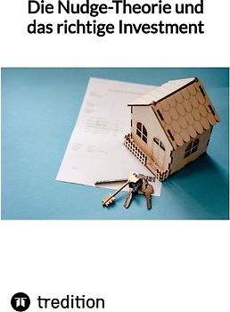 Die Nudge-Theorie und das richtige Investment