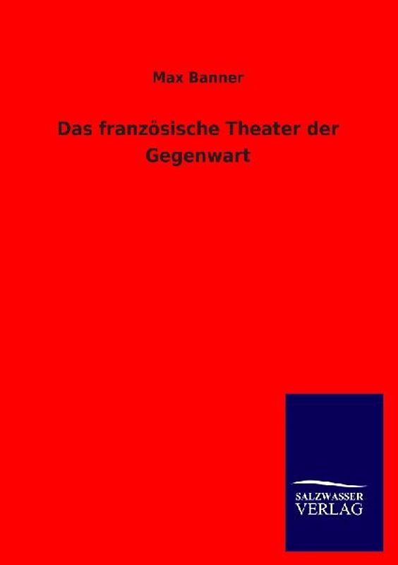 Das französische Theater der Gegenwart