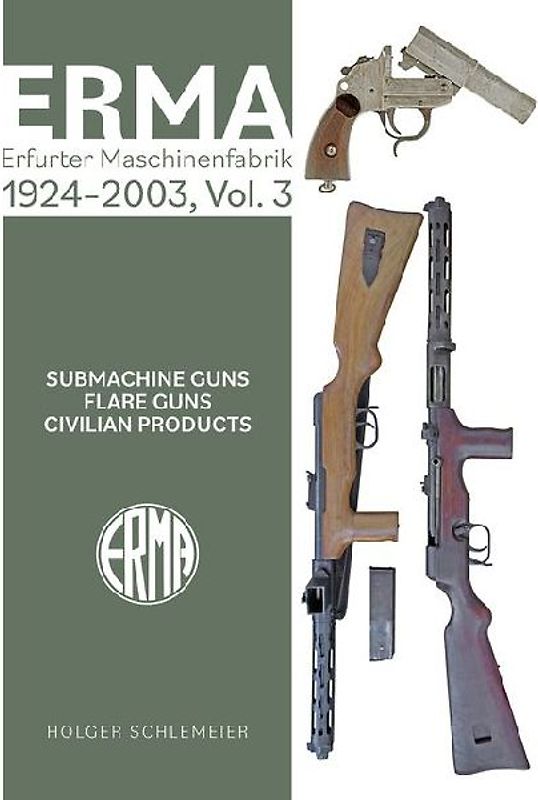 Erma: Erfurter Maschinenfabrik, 1924-2003, Vol. 3