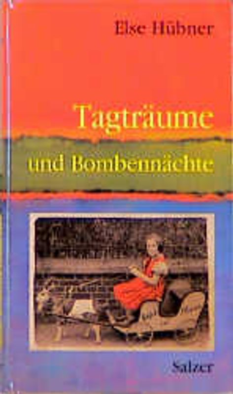 Tagträume und Bombennächte