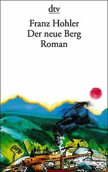 Der neue Berg. Roman