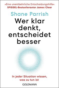 Wer klar denkt, entscheidet besser