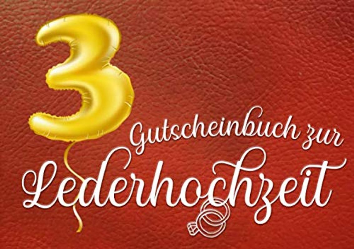 Gutscheinbuch zur Lederhochzeit: Blanko Gutscheinheft für die Lederne Hochzeit (3 Jahre) zum Personalisieren, 20 Gutscheine als Geschenk für das Ehepaar oder den Partner zum dritten Hochzeitstag