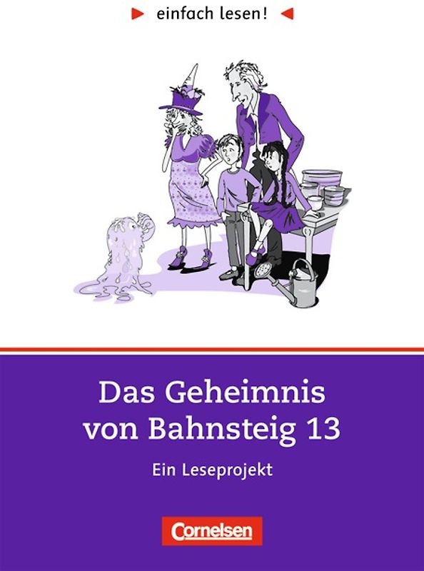 einfach lesen! - Leseförderung: Für Lesefortgeschrittene / Niveau 2 - Das Geheimnis von Bahnsteig 13