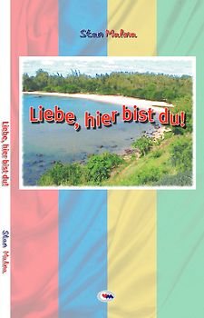 LIEBE, HIER BIST DU!