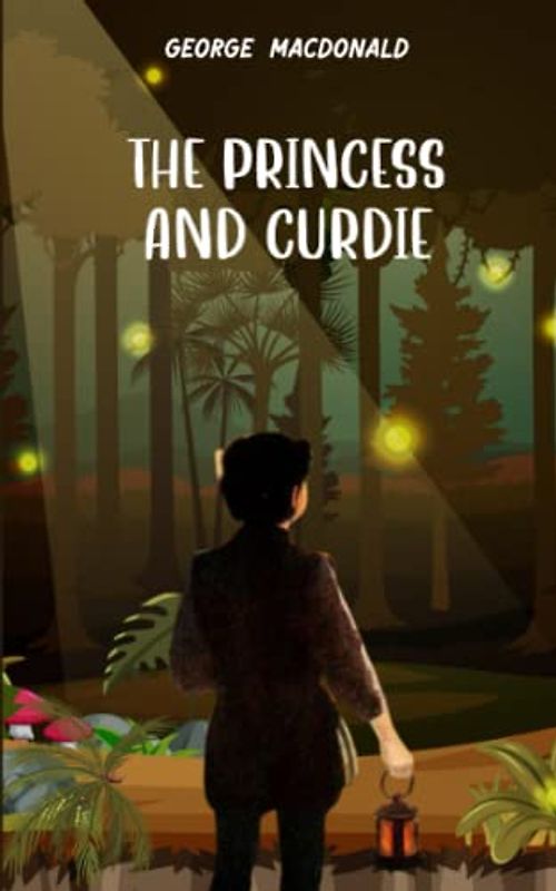 The Princess and Curdie: (Annotated)