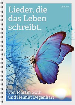 Lieder, die das Leben schreibt.