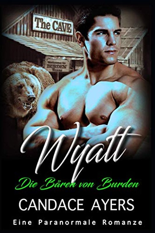 Wyatt: Eine Paranormale Romanze (Die Bären von Burden, Band 2)