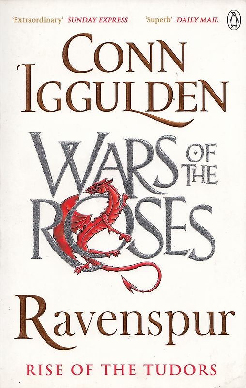 The Wars of the Roses - Ravenspur - Rise of the Tudors - Conn Iggulden [Paperback]